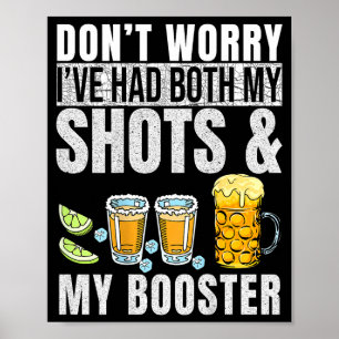 Don't Worry I've Had Both My Shots And Booster Pri Poster