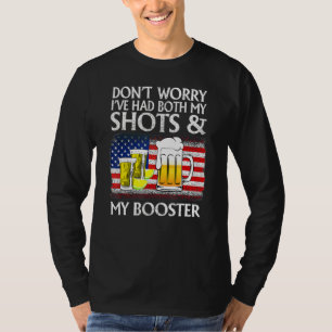 Don't Worry I've Had Both My Shots And Booster  Va T-Shirt