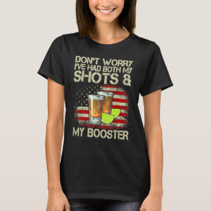 Don't Worry I've Had Both My Shots And Booster Va T-Shirt