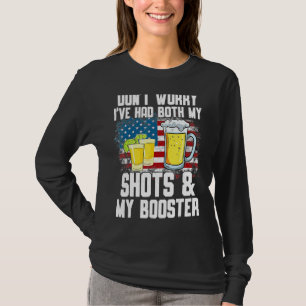 Don't Worry I've Had Both My Shots And Booster  Va T-Shirt