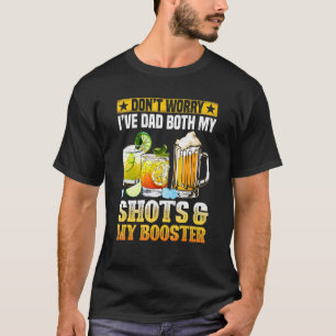 Don't Worry I've Had Both My Shots And Booster Va T-Shirt