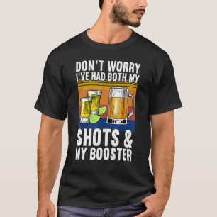 Don't Worry I've Had Both My Shots And Booster  Va T-Shirt