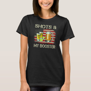 Don't Worry I've Had Both My Shots And My Booster  T-Shirt