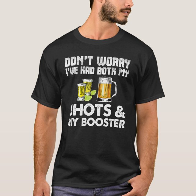 Don't Worry I've Had Both My Shots Booster Funny V T-Shirt (Front)