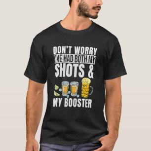 Don't Worry I've Had Both My Shots Booster St Patr T-Shirt