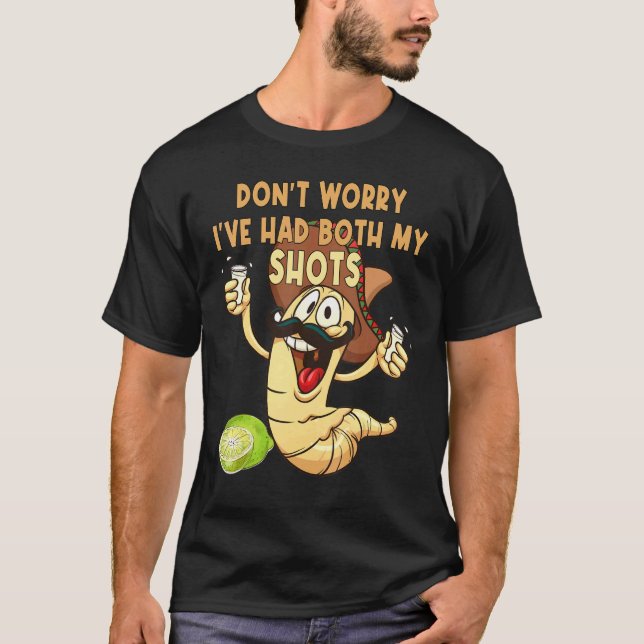 Don't Worry I've Had Both Shots Hakuna Tequila Men T-Shirt (Front)