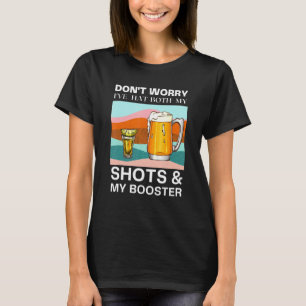 Don't Worry I've Hat Boot My Shots & My Booter  Jo T-Shirt