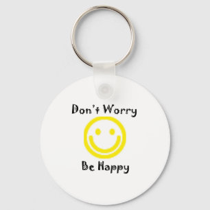 Dont worry keychain
