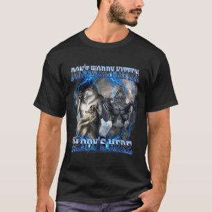 Don't worry kitten daddy's here alpha wolf male T-Shirt