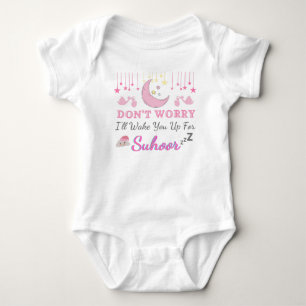 Don't worry, 'll Wake You Up For Suhoor Baby Bodysuit