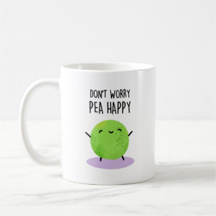 Don't Worry Pea Happy Funny Pea Pun Coffee Mug