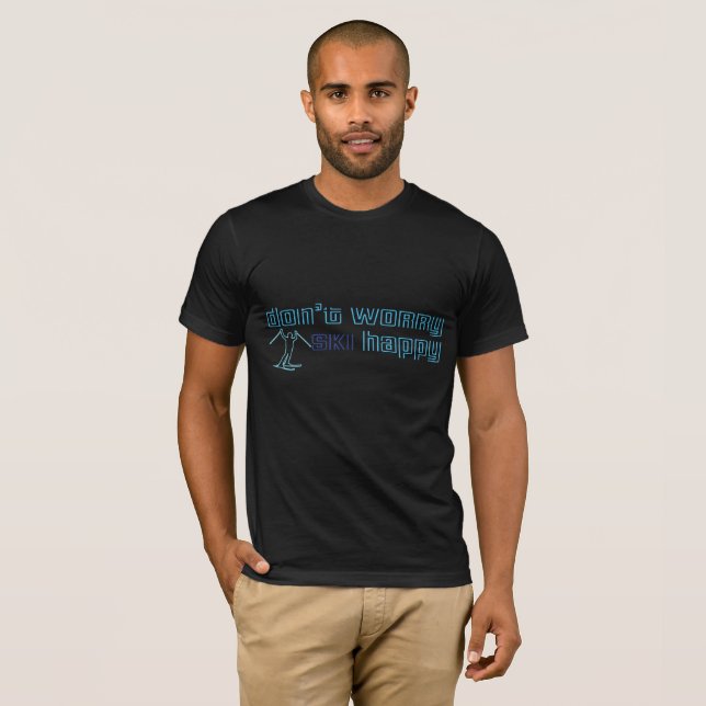 Don't worry ski happy T-Shirt (Front Full)