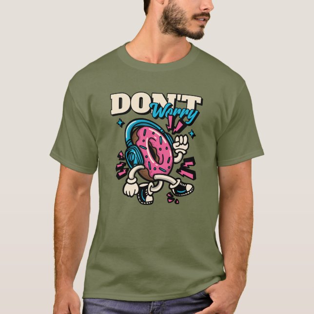 Don't Worry T-Shirt (Front)