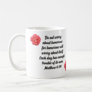 Don't Worry With Roses Custom Bible Verse Coffee Mug