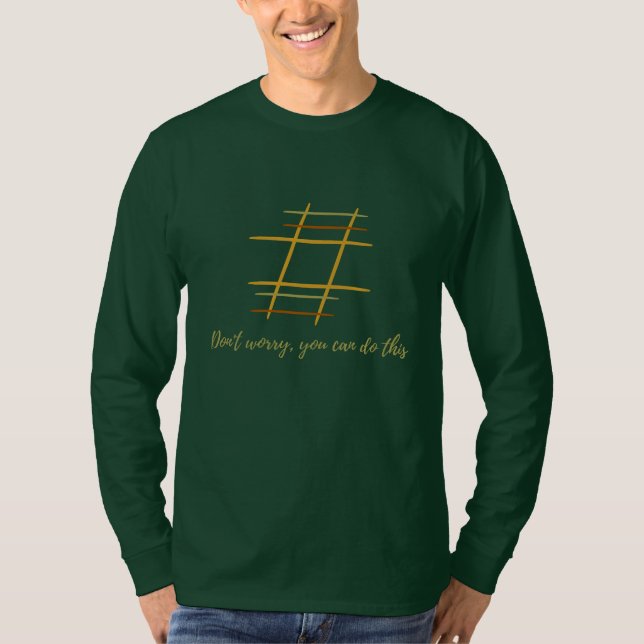 Don't worry, you can do this T-Shirt (Front)