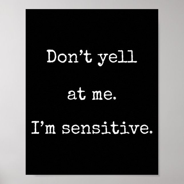 Dont Yell At Me Im Sensitive - Funny Marcus Vr Cha Poster (Front)