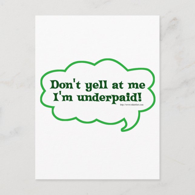 Dont Yell Im Underpaid Postcard (Front)