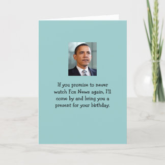 Don't you be watchin Fox News! Card