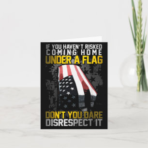 Don't You Dare Disrespect Our Flag  Card