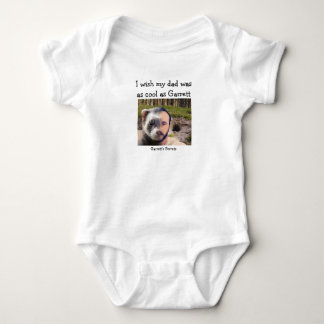 Don't you wish your dad was as cool as Garrett  Baby Bodysuit