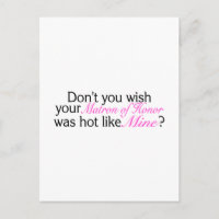 Dont You Wish Your Matron Of Honour Was Hot Like M