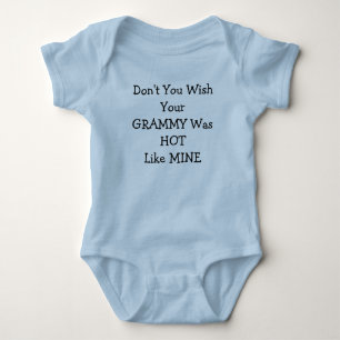 Don't You Wish YourGRAMMY Was HOTLike MINE Baby Bodysuit