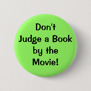 Don'tJudge a Bookby theMovie! 2 Inch Round Button