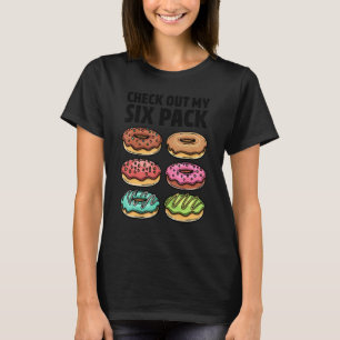 Donut Check Out My Six Pack Doughnut   Gym Workout T-Shirt