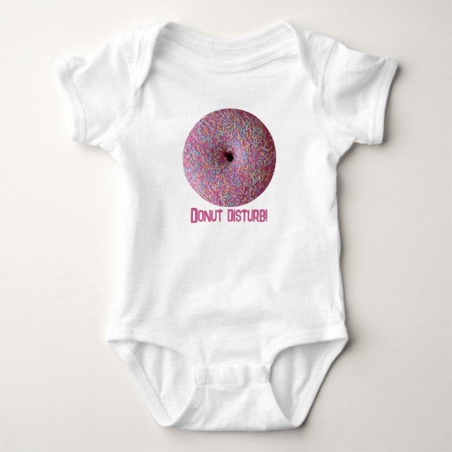 Donut Disturb!  Baby Bodysuit (Front)
