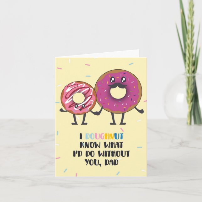 Donut Know Puns Father's Day Card﻿ Card (Front)