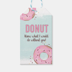 Donut Know What I Would Do Without You Gift Tags