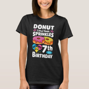 Donut Lose Your Sprinkles 7th Birthday Party Doug T-Shirt