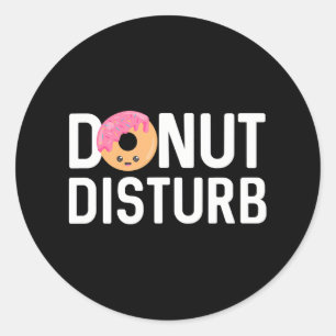 Donut Pajama Funny Sleep Pun Quote Don't Disturb Classic Round Sticker
