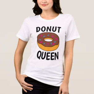 DONUT QUEEN T-shirts, Funny Ladies Tees