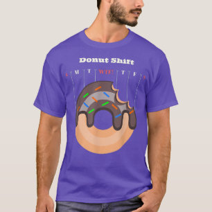 Donut Shift Funny Work T-Shirt