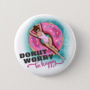 Donut Worry Be Happy Fun Pool Float 2 Inch Round Button
