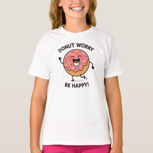 Donut Worry Be Happy Pink Sprinkle Design T-Shirt