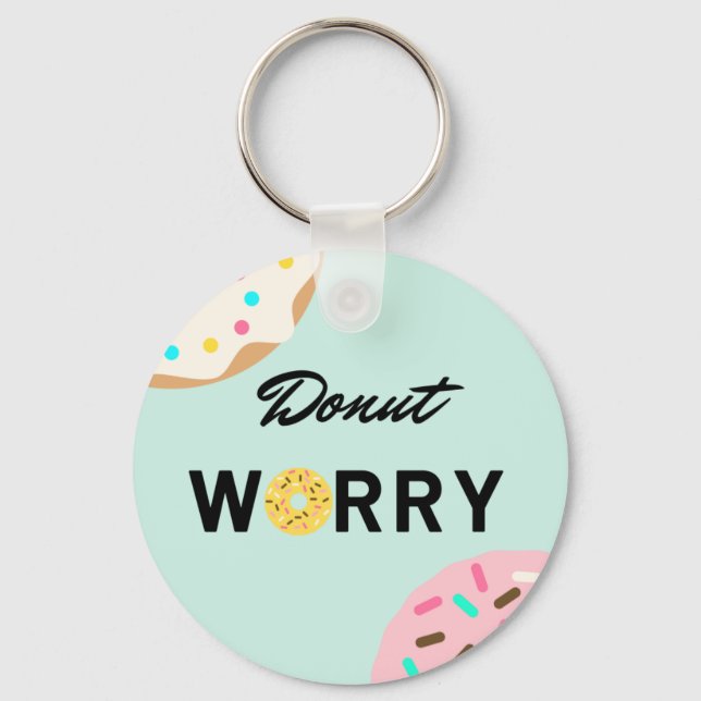Donut Worry Button Keychain (Front)