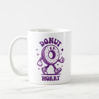 Donut Worry Funny Mug