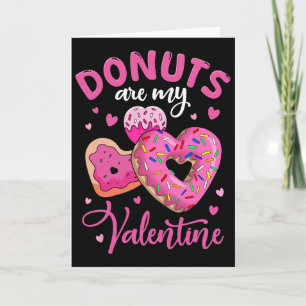 Donuts Are My Valentine Funny Anti Valentines Day  Card