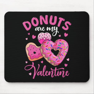 Donuts Are My Valentine Funny Anti Valentines Day Mouse Pad