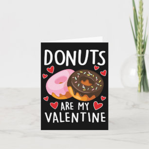 Donuts Are My Valentine Mens Womens Boys Funny Val Card