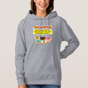 DONUTS, because life is too short to eat boring Hoodie