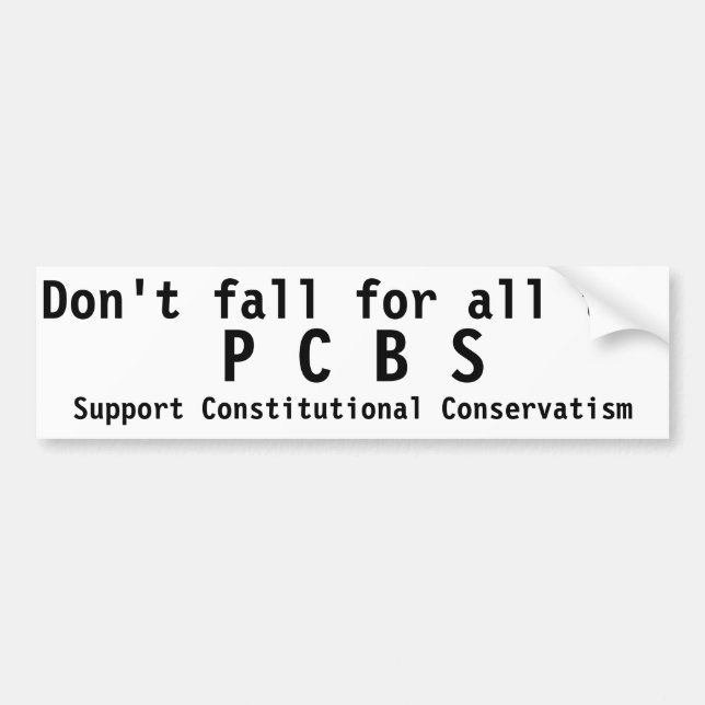Dony fall for the PCBS Bumper Sticker (Front)