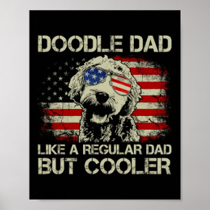 Doodle Dad Goldendoodle Regular Dad But Cooler Ame Poster