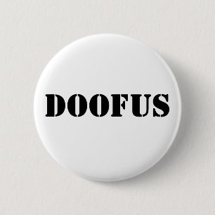Doofus 2 Inch Round Button