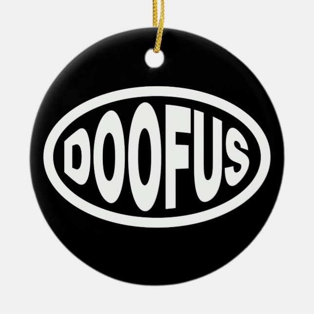 DOOFUS CERAMIC ORNAMENT (Front)