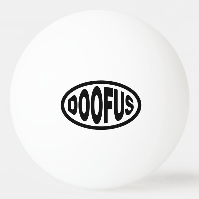 DOOFUS PING PONG BALL (Front)