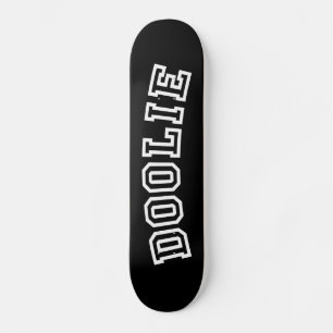 DOOLIE SKATEBOARD