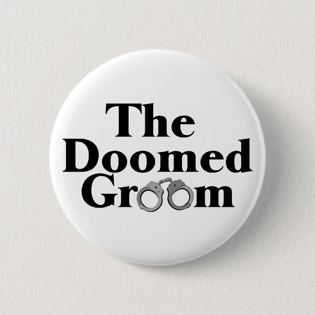 Doomed Groom 2 Inch Round Button (Front)
